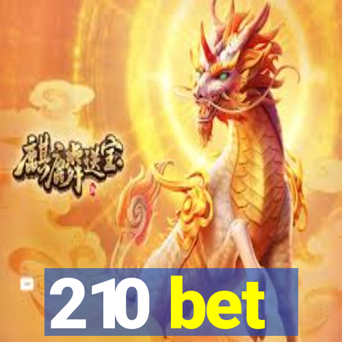 210 bet